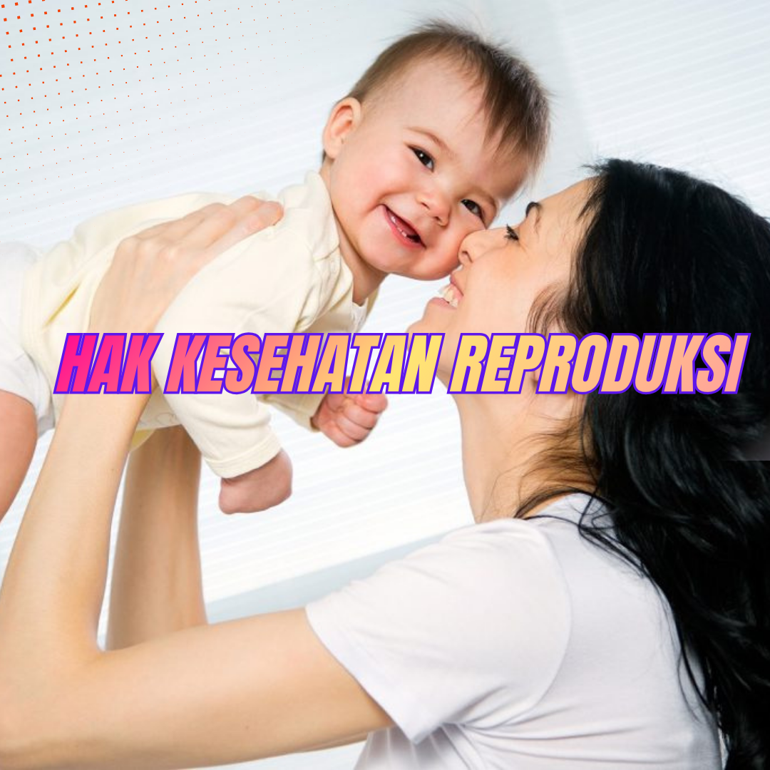 Hak Kesehatan Reproduksi